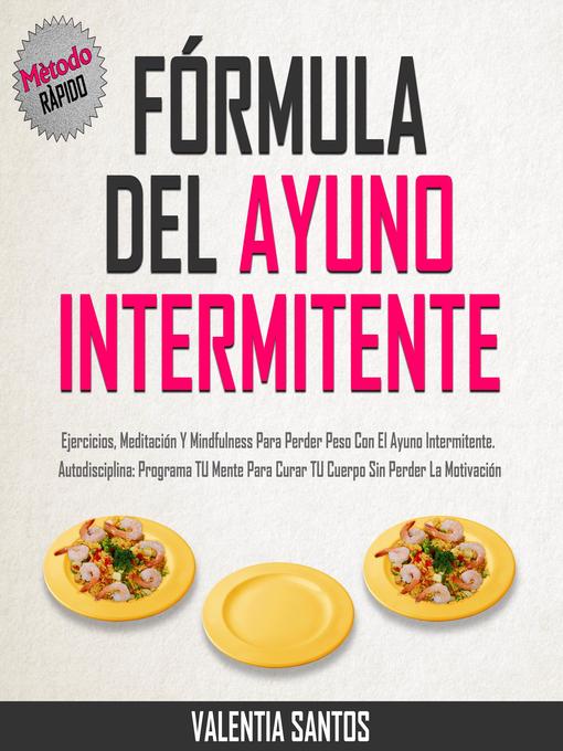 Title details for Fórmula Del Ayuno Intermitente by Valentia Santos - Available